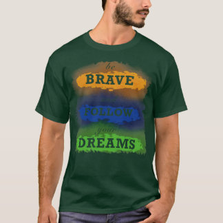 Volg je dromen t-shirt