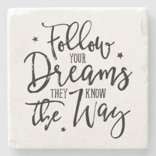 Volg je dromen. Ze weten de weg. Stenen Onderzetter