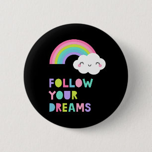 Volg je droombeeld en regenboogwolk ronde button 5,7 cm