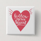 Volg je hart vierkante button 5,1 cm (Voorkant)