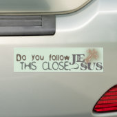 Volg je Jezus zo dichtbij? Bumpersticker (Op auto)
