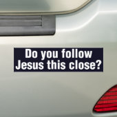 Volg je Jezus zo dichtbij? Bumpersticker (Op auto)