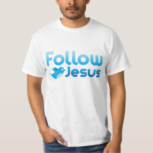 Volg Jesus Christ Twitter Humor T-shirt