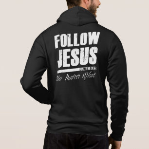 Volg Jezus niet wat de Christelijke trouw van Mann Hoodie