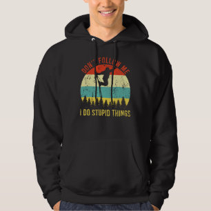 Volg me niet als ik domme dingen doe met rennen hoodie