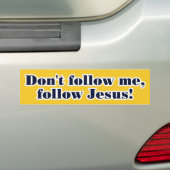 Volg me niet bumpersticker (Op auto)