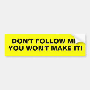 Volg me niet bumpersticker