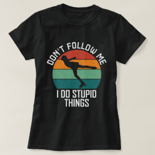 Volg me niet, ik doe domme dingen - Liefhebbers va T-shirt
