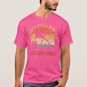 Volg me niet Ik doe stomme dingen Duiken T-shirt