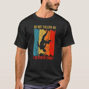 Volg me niet, ik doe stoute dingen, Parkour Warrio T-shirt