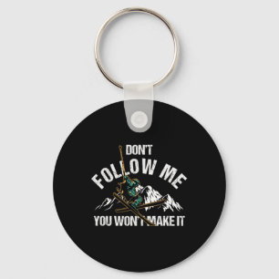 Volg me niet je zult het skiën Natuur te maken Sleutelhanger