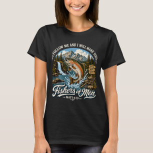 Volg Mij En Ik Zal Jullie Vissers Van Mensen Maken T-shirt