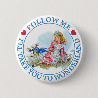 Volg mij - ik neem je mee naar Wonderland! Ronde Button 5,7 Cm