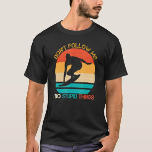 Volg mij niet op Surfende Surf Surfboard Vinta T-shirt