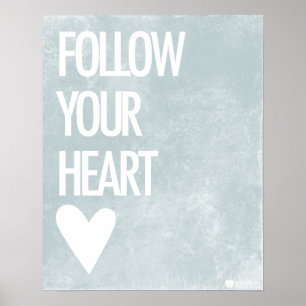 Volg uw hart poster