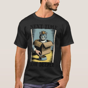 Volgende Keer Buig Dieper Kat Liefhebber Kat In Do T-shirt