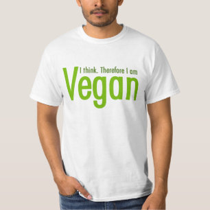 Volgens mij.  Daarom ben ik Vegan T-shirt