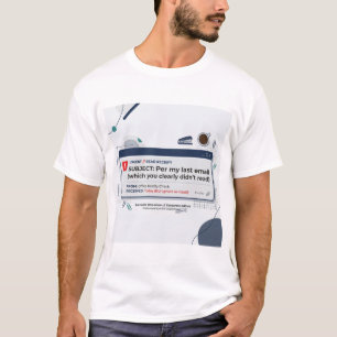 Volgens mijn laatste e-mail Grappige kantoorquote T-shirt