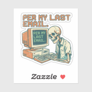 Volgens Mijn Laatste E-mail   Grappige Laptop Stic Sticker