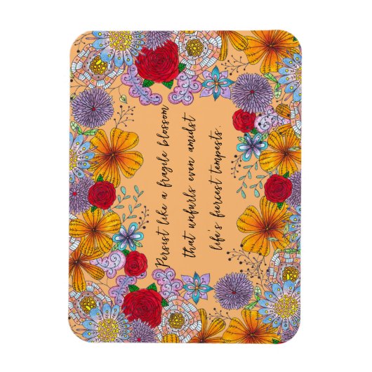 Volharden als een fragiele bloesem Motivatie citaa Magneet (Verticaal)