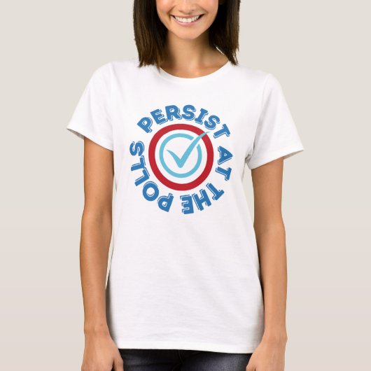 Volhouden bij de Polls T-Shirt (Voorkant)
