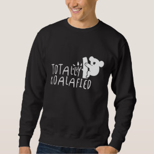 Volkomen Koalafied Grappige Dier Koala Grappige Pu Trui