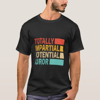 Volkomen Onbenutte Mogelijke Jurylid T-shirt