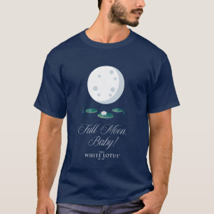 Volle Maan, Baby! - De witte lotus T-shirt