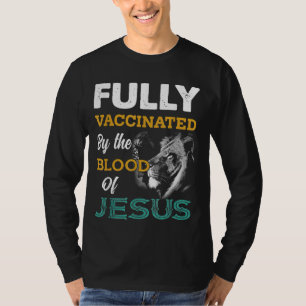 Volledig gevaccineerd door het bloed van Jesus Lio T-shirt
