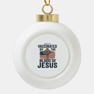 Volledig gevaccineerd door het bloed van Jezus Pat Keramische Bal Ornament