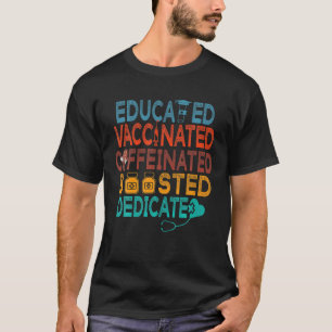 Volledig gevaccineerd en versterkt Funny Educated T-shirt