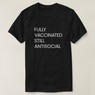 Volledig gevaccineerd nog antisociaal, grappige ve t-shirt