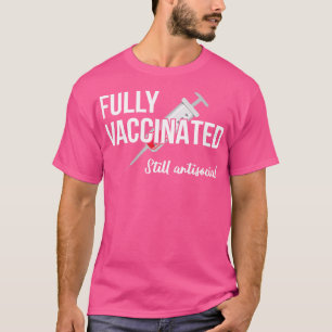 Volledig gevaccineerd, nog antisociaal IV T-shirt