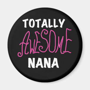 Volledig Geweldige Nana Roze T-shirts en cadeautje Magneet