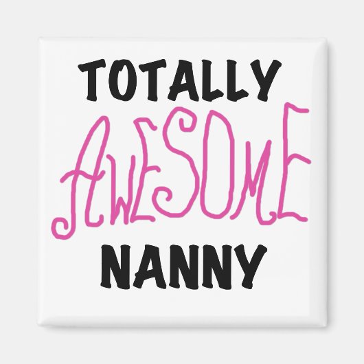 Volledig Geweldige nanny Pink T-shirts en cadeautj Magneet (Voorkant)