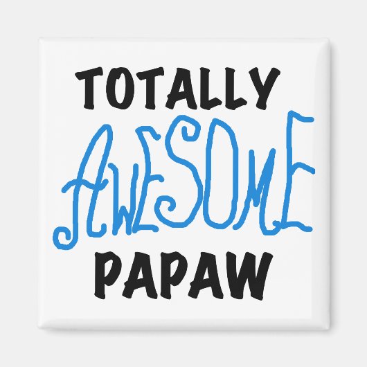 Volledig Geweldige Papaw T-shirts en geschenken Magneet (Voorkant)