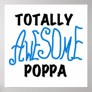 Volledig Geweldige Poppa Tshirts en cadeautjes Poster
