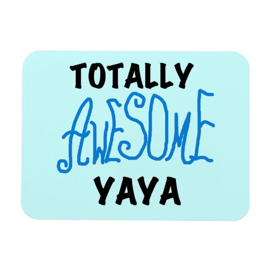 Volledig Geweldige Yaya T-shirts en geschenken Magneet (Horizontaal)