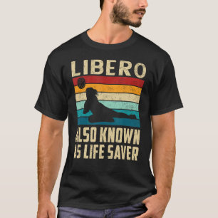 Volleybal meisje speler Libero ook bekend als Life T-shirt