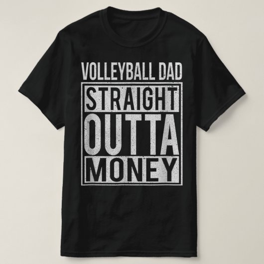 Volleybal pa Straight Outta Money I T-shirt (Design voorkant)