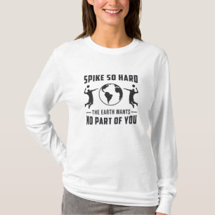 Volleybal speler Spike zo hard volleybal cadeau T-shirt