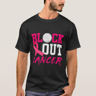 Volleyball Breast Cancer Awareness Block Out Cance T-shirt