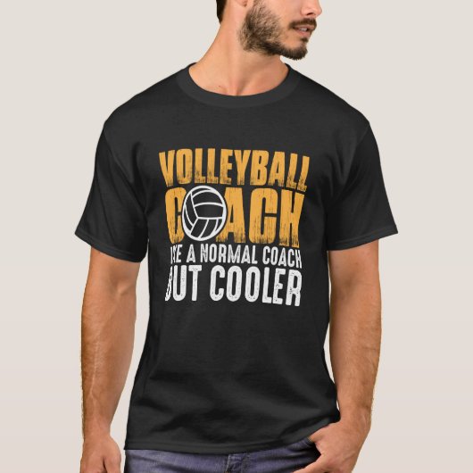 Volleyball Coach Like A Normal Coach But Cooler  2 T-shirt (Voorkant)