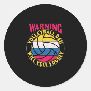 Volleyball Dad Will Yell Louly Ronde Sticker