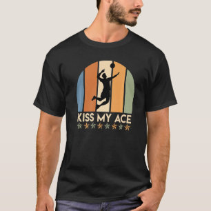 Volleyball Gezegde Kiss My Ace Volleyballer Volley T-shirt