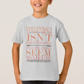 Volleyball is niet voor iedereen Alleen voor Koele T-shirt
