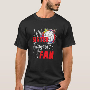 Volleyball Little Sister Biggest volleyball Si T-shirt