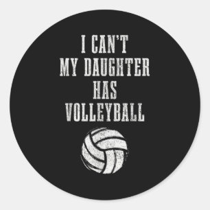 Volleyball Moeder Vader Ik Kan Niet Dochter Haast Ronde Sticker