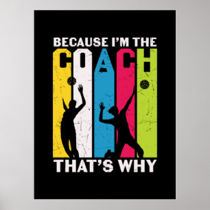 Volleybalspeler   Omdat ik de coach ben Poster