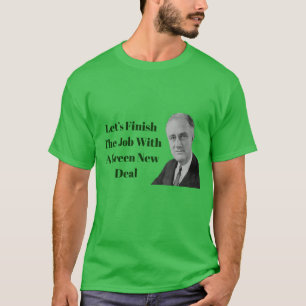 Voltooi de Groene Nieuwe Overeenkomst van de Baan T-shirt